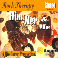 Rock Therapy - Him her & me ACME001