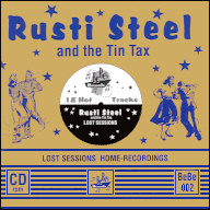 Rusti Steel and The Tin Tax - Lost sessions BBCD002