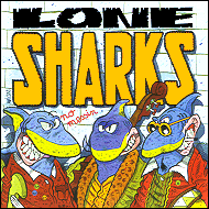 Lone Sharks - No messin' CR16