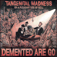 Demented Are Go - Tangenital madness DAGCD1