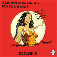 The Caravans - Glamorous heart/Motel blues DAGCD10