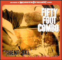 Fifty Foot Combo - GHENT-BXL