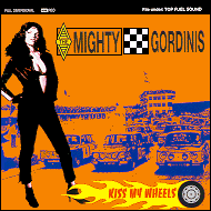 The Mighty Gordinis - Kiss my wheels DBR2005