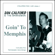 Ian Calford & The Brakemen - Goin' to Memphis MCG20092