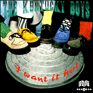 The Kentucky Boys - I want it hot PT612003