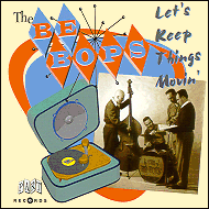 The Be Bops - Let's keep things movin' PT622003