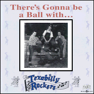 Texabilly Rockets - There's gonna be a ball with... PT638001