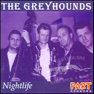 The Greyhounds - Nightlife PT645001