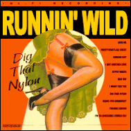 Runnin' Wild - Dig that nylon PT654001