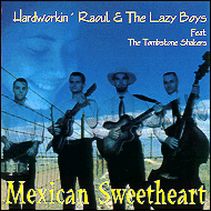 Hardworkin' Rauol & The Lazy Boys - Mexican sweetheart - RAOUL001