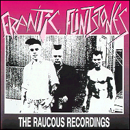 The Frantic Flintstones - Raucous recordings RAUCD003