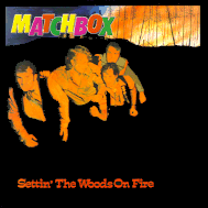 Matchbox - Settin' the woods on fire RAUCD081