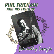 Phil Friendly and his Friends - friendly boogie RKCD9505