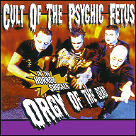 Cult Of The Psychic Fetus - Orgy of the dead RMG1999