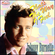 Johnny Burnette - That's the way I feel RSRCD006