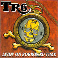 TR6 - Livin' on borrowed time SPIN005