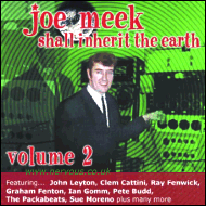 Joe Meek Shall Inherit The Earth - Vol 2