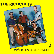 The Ricochets - Made in the shade